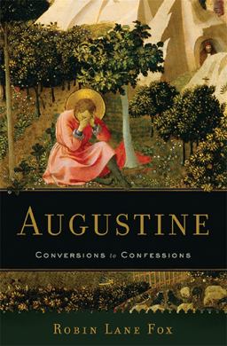 Augustine Conversions to Confessions  9780465022274 Front Cover