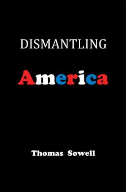 Dismantling America And Other Controversial Essays  9780465022519 Front Cover