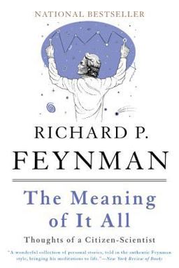 Meaning of It All Thoughts of a Citizen-Scientist  9780465023943 Front Cover