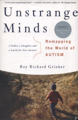 Unstrange Minds Remapping the World of Autism  9780465027644 Front Cover