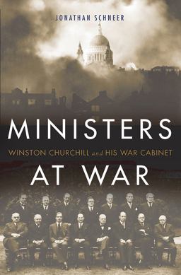 Ministers at War Winston Churchill and His War Cabinet  9780465027910 Front Cover