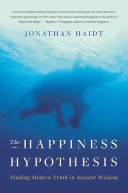 Happiness Hypothesis Finding Modern Truth in Ancient Wisdom  9780465028023 Front Cover