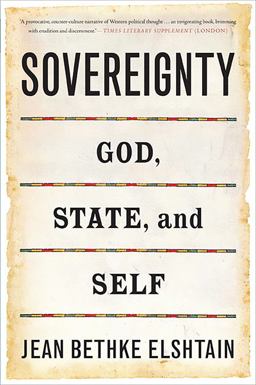 Sovereignty God, State, and Self  9780465028566 Front Cover