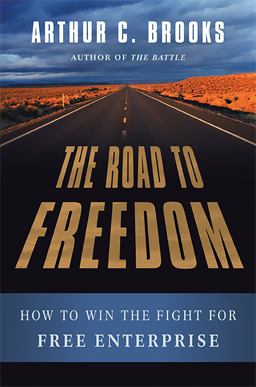 Road to Freedom How to Win the Fight for Free Enterprise  9780465029402 Front Cover