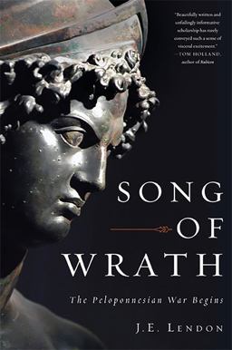 Song of Wrath The Peloponnesian War Begins  9780465031436 Front Cover