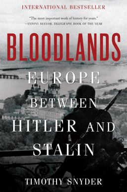 Bloodlands Europe Between Hitler and Stalin  9780465031474 Front Cover