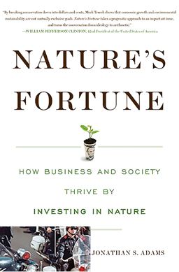 Nature's Fortune How Business and Society Thrive by Investing in Nature  9780465031818 Front Cover