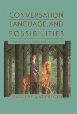 Conversation, Language, and Possibilities A Postmodern Approach to Therapy  9780465038053 Front Cover