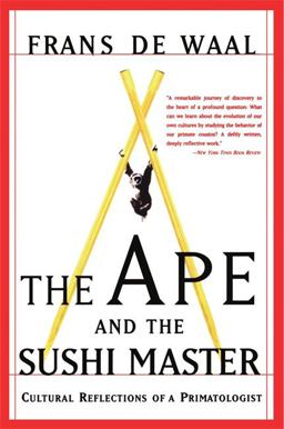 Ape and the Sushi Master Cultural Reflections of a Primatologist  9780465041763 Front Cover
