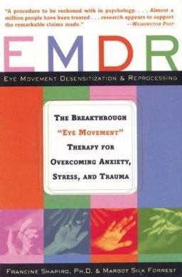 EMDR The Breakthrough "Eye Movement" Therapy for Overcoming Anxiety, Stress, and Trauma  9780465043019 Front Cover