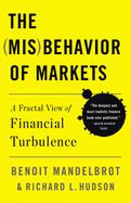 Misbehavior of Markets A Fractal View of Financial Turbulence 5th 9780465043576 Front Cover