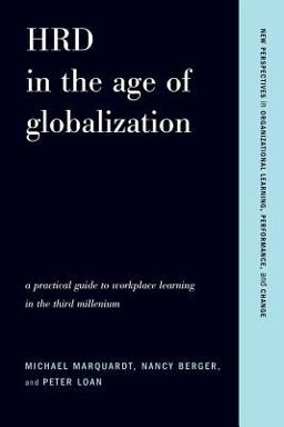 HRD in the Age of Globalization A Practical Guide to Workplace Learning in the Third Millennium  9780465043835 Front Cover