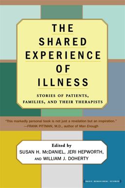 Shared Experience of Illness Stories of Patients, Families, and Their Therapists  9780465044306 Front Cover