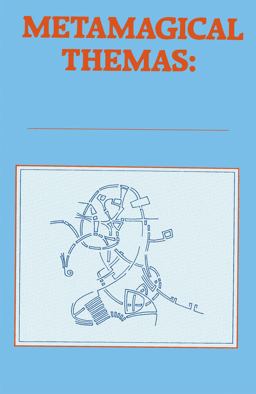 Metamagical Themas Questing for the Essence of Mind and Pattern  9780465045662 Front Cover