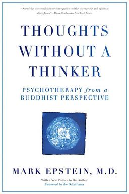 Thoughts Without a Thinker Psychotherapy from a Buddhist Perspective  9780465050949 Front Cover