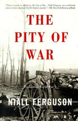 Pity of War Explaining World War I  9780465057115 Front Cover