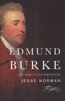 Edmund Burke The First Conservative  9780465058976 Front Cover