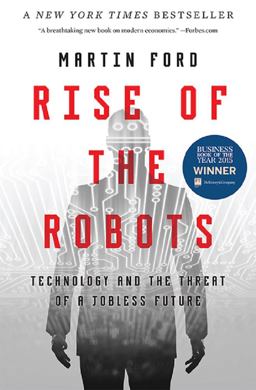 Rise of the Robots Technology and the Threat of a Jobless Future  9780465059997 Front Cover