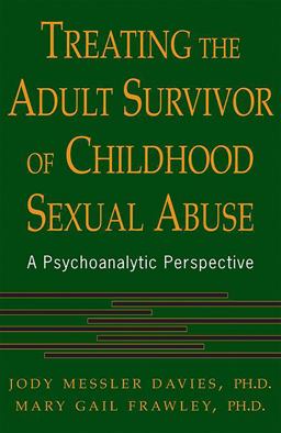 Treating the Adult Survivor of Childhood Sexual Abuse A Psychoanalytic Perspective  9780465066339 Front Cover