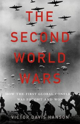 The Second World Wars: How the First Global Conflict Was Fought and Won  9780465066988 Front Cover