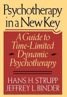 Psychotherapy in a New Key A Guide to Time-Limited Dynamic Psychotherapy  9780465067473 Front Cover