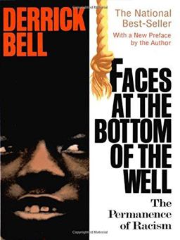 Faces at the Bottom of the Well The Permanence of Racism  9780465068142 Front Cover