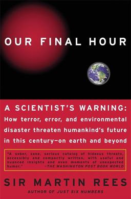 Our Final Hour A Scientist's Warning  9780465068630 Front Cover
