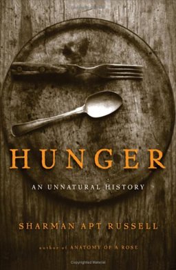 Hunger An Unnatural History  9780465071630 Front Cover