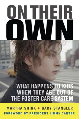 On Their Own What Happens to Kids When They Age Out of the Foster Care System  9780465077663 Front Cover