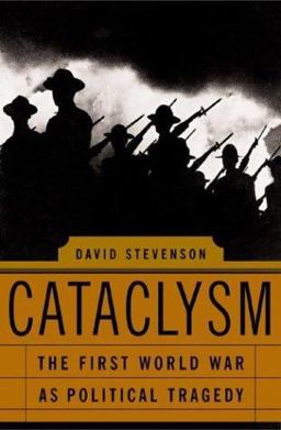 Cataclysm The First World War As Political Tragedy  9780465081844 Front Cover