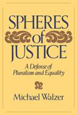 Spheres of Justice A Defense of Pluralism and Equality  9780465081899 Front Cover