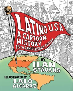 Latino USA, Revised Edition A Cartoon History  9780465082506 Front Cover