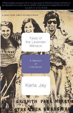 Tales of the Lavender Menace A Memoir of Liberation  9780465083664 Front Cover