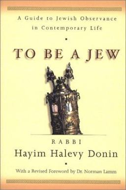 To Be a Jew A Guide to Jewish Observance in Contemporary Life  9780465086245 Front Cover