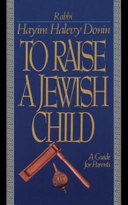 To Raise a Jewish Child A Guide for Parents  9780465086351 Front Cover