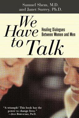 We Have to Talk Healing Dialogues Between Women and Men  9780465091140 Front Cover