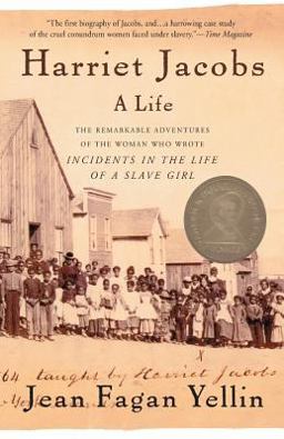 Harriet Jacobs A Life  9780465092895 Front Cover