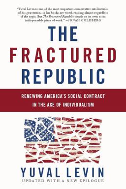 Fractured Republic Renewing America's Social Contract in the Age of Individualism  9780465093243 Front Cover