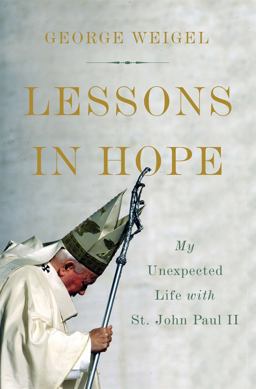 Lessons in Hope My Unexpected Life with St. John Paul II  9780465094295 Front Cover