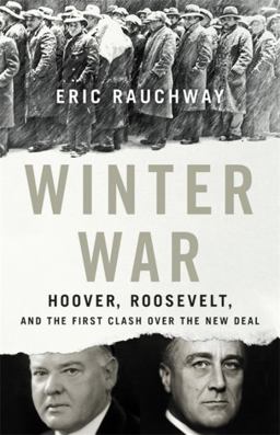 Winter War: Hoover, Roosevelt, and the First Clash over the New Deal  9780465094585 Front Cover