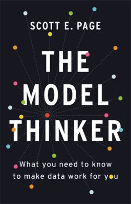 Model Thinker What You Need to Know to Make Data Work for You  9780465094622 Front Cover