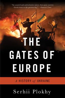 Gates of Europe A History of Ukraine  9780465094868 Front Cover