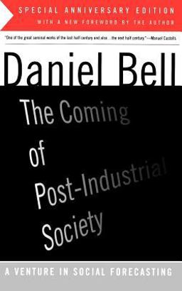 Coming of Post-Industrial Society  9780465097135 Front Cover