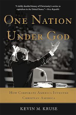 One Nation under God How Corporate America Invented Christian America  9780465097418 Front Cover