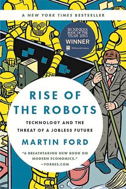 Rise of the Robots Technology and the Threat of a Jobless Future  9780465097531 Front Cover