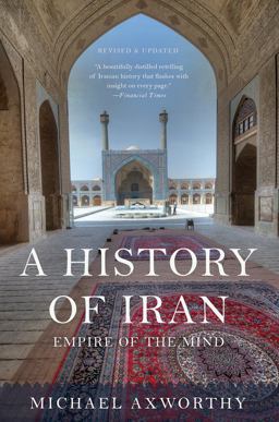 History of Iran Empire of the Mind  9780465098767 Front Cover