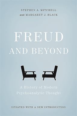 Freud and Beyond A History of Modern Psychoanalytic Thought 2nd 9780465098811 Front Cover