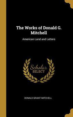 The Works of Donald G. Mitchell