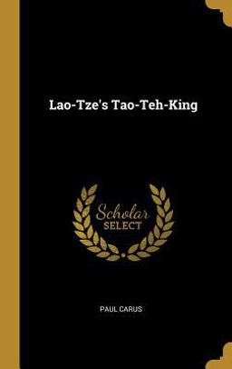 Lao-Tze's Tao-Teh-King