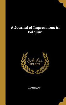 A Journal of Impressions in Belgium